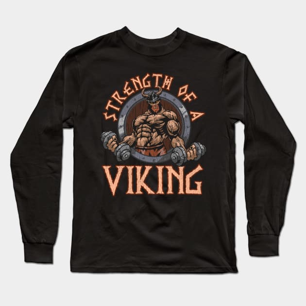 Strength Of A Viking Vikings Funny Quotes Humor Long Sleeve T-Shirt by E